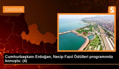 Cumhurbaşkanı Erdoğan, Necip Fazıl Ödülleri programında konuştu: (4)