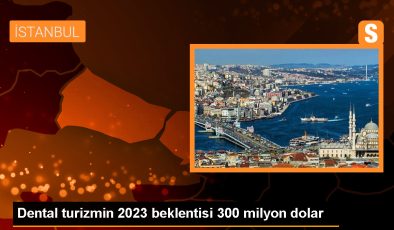 Dental turizmi 2023’te 300 milyon dolar getiri sağlayacak