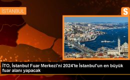 İstanbul Ticaret Odası, 2024’te Yeşilköy İstanbul Fuar Merkezi’ni büyüterek en büyük fuar alanını hizmete sunmayı hedefliyor