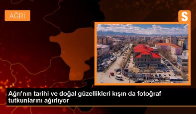 Ağrı’ya gelen doğa tutkunları tarihi ve doğal güzellikleri fotoğraflıyor