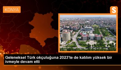 Geleneksel Türk Okçuluk Federasyonu Başkanı: 2023’ü başarılı bir şekilde tamamladık