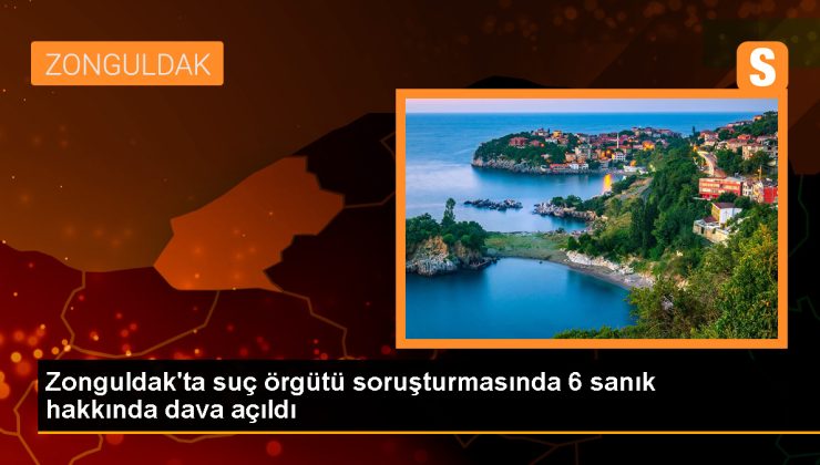 Zonguldak’ta suç örgütü operasyonunda 6 sanık hakkında dava açıldı