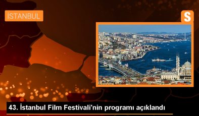 43. İstanbul Film Festivali Sinemaseverlerle Buluşacak