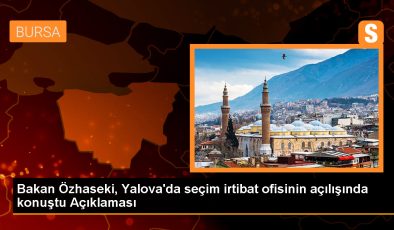 Çevre Bakanı Özhaseki: Türkiye’yi depreme hazırlamak gerekiyor