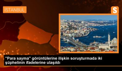 CHP İstanbul İl Başkanlığındaki Para Sayma Görüntülerine İlişkin İfadeler Alındı