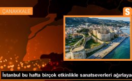 İstanbul bu hafta birçok etkinlikle sanatseverleri ağırlayacak