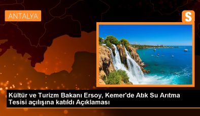 Kültür ve Turizm Bakanı Mehmet Nuri Ersoy, Antalya’da doğa ve çevre dostu arıtma tesislerinin turizm potansiyelini güçlendireceğini belirtti