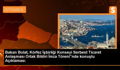 Ticaret Bakanı: Türkiye ve KİK arasındaki serbest ticaret anlaşması ilişkileri geliştirecek