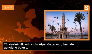 Türkiye’nin ilk astronotu Alper Gezeravcı, Ege Üniversitesi’nde gençlerle buluştu